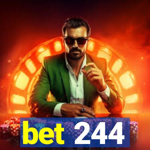 bet 244